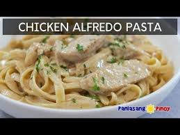 Chicken Alfredo Pasta Panlasang Pinoy Youtube Chicken Alfredo Pasta Chicken Alfredo Chicken Alfredo Recipes