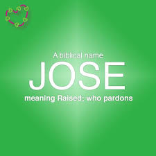 Meaning Of The Name Jose Names With Meaning Biblical Names Baby Boy Names
