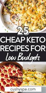 25 Cheap Keto Recipes For Low Budgets In 2021 Keto Recipes Recipes Low Carb Diet
