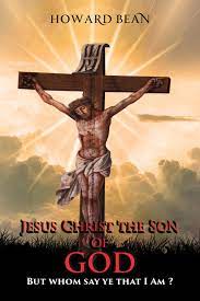 In this sermon, we see that jesus is the complete picture of who god is because he is god, greater than both the prophets and the angels. Jesus Christ The Son Of God Ebook By Howard Bean 9781950540648 Rakuten Kobo Greece