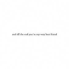 There's never a better time to make someone feel special than on their birthday. Leighton Tyler S Quote About Her Very Best Friend That She Loves Liked On Polyvore Featuring Quot Friends Quotes Short Best Friend Quotes Best Friend Quotes