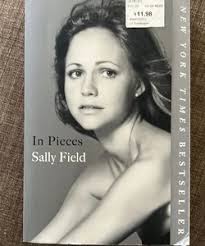 In Pieces by Sally Field, Hardcover