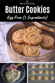 Eggless Butter Cookies Recipe Spice Up The Curry Recipe Eggless Butter Cookies Recipe Butter Cookies Recipe Egg Free Cookies Recipes