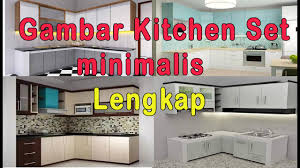 Kitchen set minimalis 2021 w4 printable form. Kitchen Set Minimalis Youtube