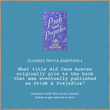 Rd.com knowledge facts there's a lot to love about halloween—halloween party games, the best halloween movies, dressing. Slinger Community Library August Trivia Question 6 What Title Did Jane Austen Originally Give To The Book That Was Eventually Published As Pride Prejudice Comment With Your Answer Below