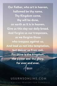 10 Biblical Funeral Prayers For A Christian Funeral Service Urns Funeral Prayers The Lords Prayer Prayers