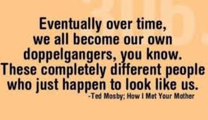 How i met your mother. 21 Best Ted Mosby Quotes That Apply To All Of Our Lives Best How I Met Your Mother Quotes Page 15 Of 21 Dainty Angel
