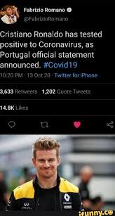 We did not find results for: Fabrizio Romano Fabrizioromano Cristiano Ronaldo Has Tested Positive To Coronavirus As Portugal Official Statement Announced Covid19 1020 Pm 13 Oct 20 Twitter For Iphone 3 633 Retweets 1 202 Quote Tweets 14 8k Likes