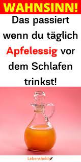 Trinke Apfelessig 7 Tage Lang Vor Dem Schlafen Gehen Und Das Passiert Lebensheld Apfelessig Trinken Abnehmen Schnell Abnehmen Tipps Abnehmen Mit Apfelessig