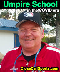 Close Call Sports & Umpire Ejection Fantasy League: In COVID Era,  Wendelstedt Turns to Online Ump School