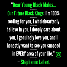 Pin On Black Male Empowerment Quotes By Stephanie Lahart