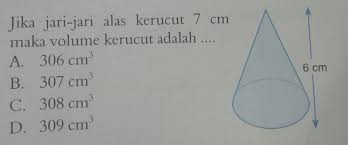 Jika Jari Jari Alas Kerucut 7 Cm Maka Volume Kerucut Adalah Brainly Co Id