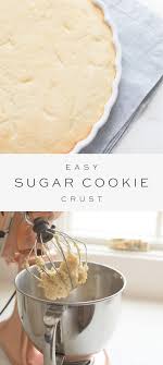 Sugar Cookie Crust In 2020 Sugar Cookie Crust Sugar Cookie Crust Dessert Quick Sugar Cookies