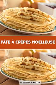 Pate A Crepes Moelleuse En 2020 Moelleux Pate A Crepes Recette Moelleux