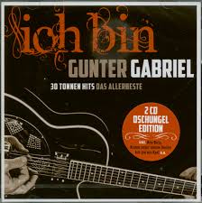 Bis ich dich dann wieder wecke. Gunter Gabriel Cd Ich Bin Gunter Gabriel 30 Tonnen Hits Das Allerbeste 2 Cd Bear Family Records