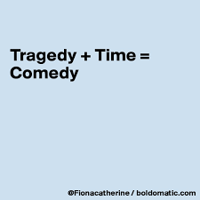 Tragedy Time Comedy Post By Fionacatherine On Boldomatic