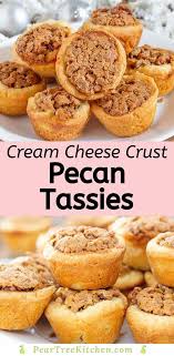 The Best Pecan Tassies Recipe Starts With A Butter And Cream Cheese Crust And Filled With Sweet Pecan Pie Fill In 2020 Mini Pecan Pies Pecan Pie Filling Tassies Recipe