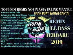 Top 10 Dj Remix Nofin Asia Paling Mantul Ku Tak Bahagia Secawan Madu Selow Terbaru 2019 Youtube Lagu Dj Lagu Terbaik