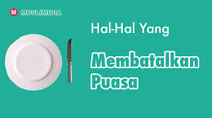 Sebab, terdapat beberapa hal yang membatalkan puasa namun kita sering kali tidak menyadarinya. 7 Hal Yang Dapat Membatalkan Puasa Muslimidia