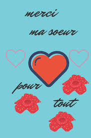 Amazon Com Merci Ma Soeur Pour Tout French Edition 9798600371361 Ma Soeur Merci Ma Soeur Books