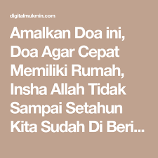 Amalkan Doa Ini Doa Agar Cepat Memiliki Rumah Insha Allah Tidak Sampai Setahun Kita Sudah Di Beri Rezeki Rumah Digital Mukmin Doa Allah Inspirasional