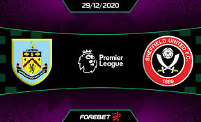 We accept bets on football: Burnley Vs Sheffield United Preview 29 12 2020 Forebet