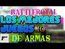 Todos estos juegos tienen armas y disparos. Los Mejores Juegos Io De Armas Youtube