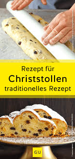 Die Kunst Der Konditorei Fur Sie Erklart Christstollen Rezept Einfach Christstollen Rezept Christstollen Backen