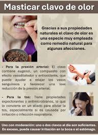 Masticar clavo de olor** puede ofrecer beneficios para la presión arterial  y la tos, gracias a sus propiedades naturales. El **eugenol**, su compuesto  activo principal, tiene efectos positivos (aunque puede ser riesgoso