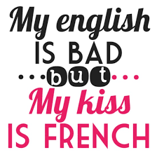 Mein Englisch ist schlecht, aber mein Kuss ist französisch' Tasse |  Spreadshirt