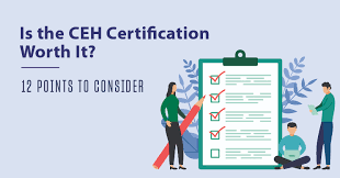 Is the CEH Certification Worth It? [12 Points to Consider]