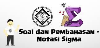 .,a_n, $ maka beberapa rumus umum notasi sigma. Soal Dan Pembahasan Notasi Sigma Mathcyber1997