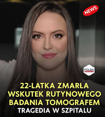 ⚫ ⚫ Rutynowa procedura przerodziła się w koszmar, a życie 22-latki nagle  zgasło na oczach lekarzy i personelu medycznego