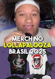 Merch dos Artistas no Lollapalooza Brasil 2025