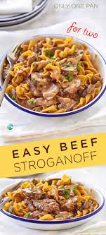 Easy Beef Stroganoff For Two Recipe Beef Stroganoff Easy Beef Stroganoff Strip Steak Recipe