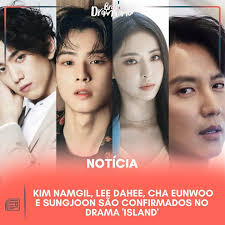 Os atores Kim Nam Gil, Lee Da Hee, Cha Eun Woo e Sung Joon estão  confirmados no elenco do drama "Island" da OCN que está previsto para ser  lançado no primeiro semestre