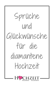 Die diamantene hochzeit wird zum 60. Gluckwunsche Zur Diamantenen Hochzeit Diamantene Hochzeit Spruche Diamantene Hochzeit Gedichte Zur Hochzeit