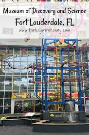 Fort Lauderdale Museum Of Discovery And Science The Haywire Honey Fort Lauderdale Things To Do Fort Lauderdale Florida Vacation