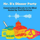 Mr. B's Dinner Party | Podcast on Spotify