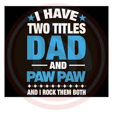 Free Free 244 Papaw Fathers Day Svg SVG PNG EPS DXF File