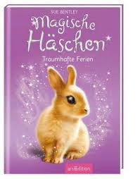 Haus kaufen in frechen leicht gemacht: Magische Haschen Traumhafte Ferien Von Sue Bentley Buch Thalia