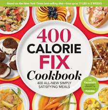 With that said, you still want your food to taste beyond amazing and be easy to prepare. The 400 Calorie Fix Cookbook 400 All New Simply Satisfying Meals Amazon Co Uk 9781605293288 Books