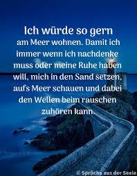 Ohne Das Meer Ware Die Welt Nur Spruche Fur Die Seele Facebook