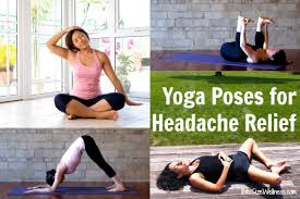 For headache and migraine, iyengar recommends a number of inverted and forward folding poses, including headstand, shoulderstand, plow, uttanasana, and paschimottanasana. Cure Your Headache With Yoga Dash Of Wellness