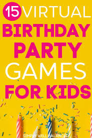 15 Perfect Games For Kids To Play With Friends On Facetime In 2020 Birthday Party Games For Kids Kids Party Games Birthday Games For Kids