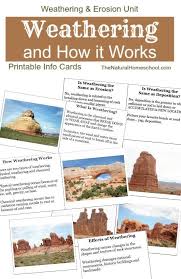 Weathering Erosion Unit Learn All About How Weathering Works Printable Cards The Natural Homeschool Weathering And Erosion Homeschool Earth Science Curriculum Earth Science Homeschool