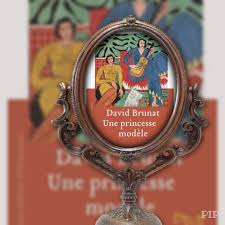 Une princesse modèle de David BRUNAT
