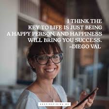 I'm constantly doing, if not; 175 Feel Good Quotes About Happiness