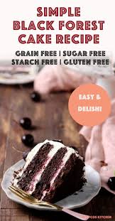 This Simple Black Forest Cake Recipe Has Three Layers Of Keto Chocolate Cake Raspberry Fi In 2020 Low Carb Recipes Dessert Easy Cakes To Make Black Forest Cake Recipe