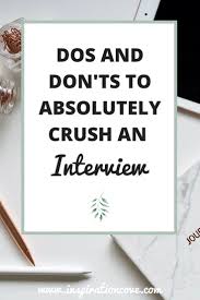 Interview Dos And Don Ts Millennial Advice To Crush The Interview Game Job Interview Tips Interview Tips Writing Tips